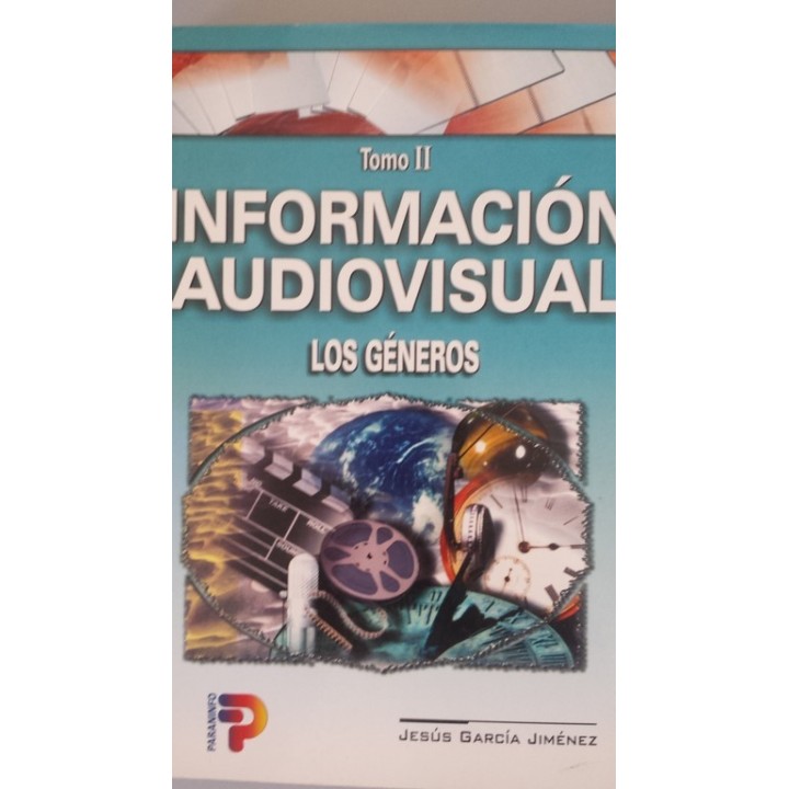 INFORMACION AUDIOVISUAL. TOMO II: Los Géneros